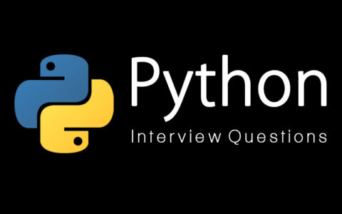 Python面试指南 - 53 个 经典Python面试题及答案