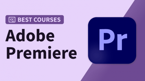 Premiere Pro学习指南：2022年 10套最佳 Adob​​e Premiere Pro 课程