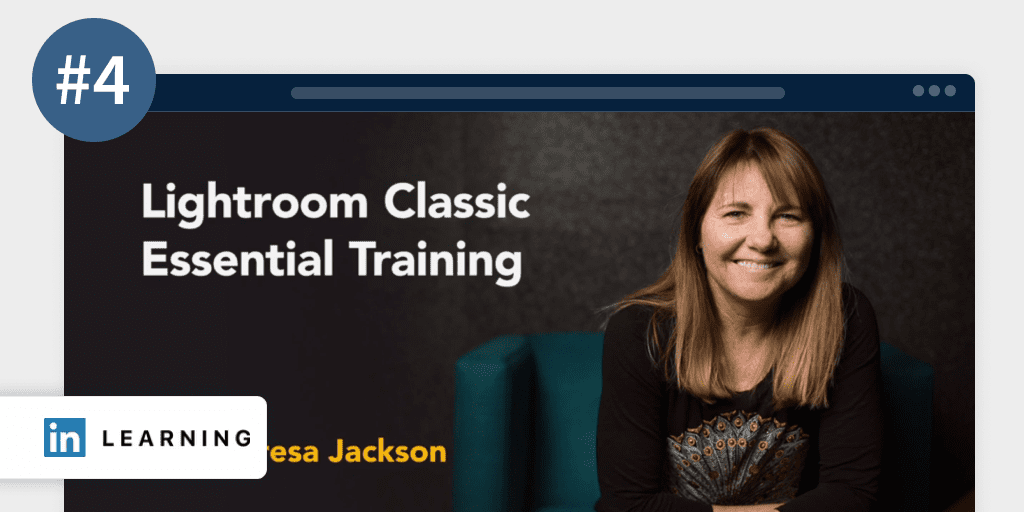 最佳 Adob​​e Lightroom 课程：Lightroom Classic Essential Training