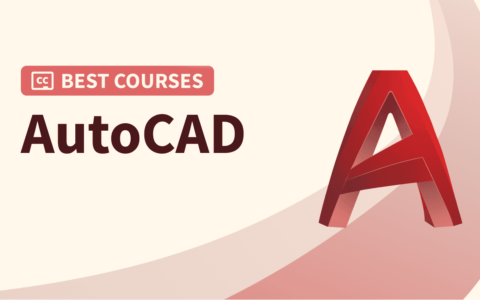 AutoCAD 学习指南：2022年 10个最佳 AutoCAD 课程