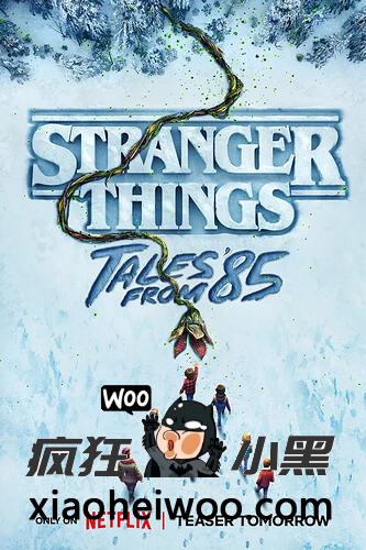 《怪奇物语:1985故事集》全10集1080P高清内封多国字幕震撼来袭!